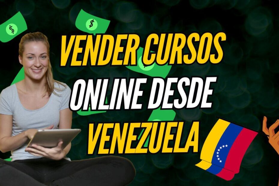 Vender cursos online desde Venezuela