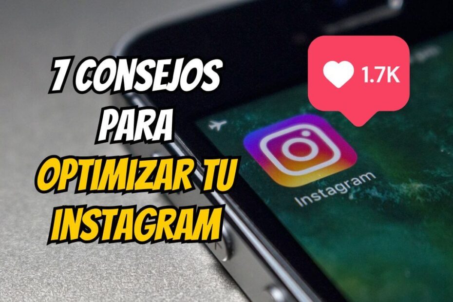 7 consejos para mejorar tu perfil de Instagram